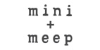 Mini + Meep